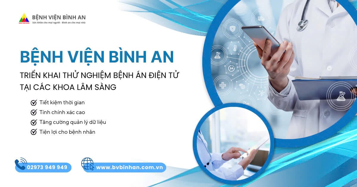 Bệnh viện BÌNH AN triển khai thử nghiệm Bệnh án điện tử tại các khoa Lâm Sàng